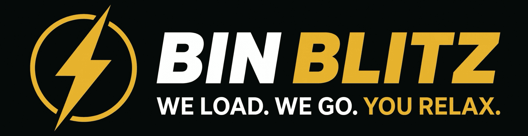 Bin Blitz — We Load. We Go. You Relax.
